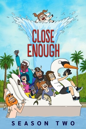 Close Enough T 2 C 8 online gratis