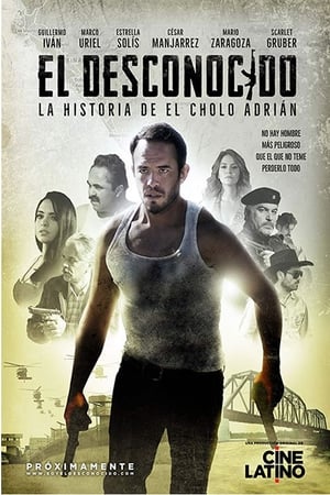 El desconocido: La historia del cholo Adrián Temporada 1 online gratis