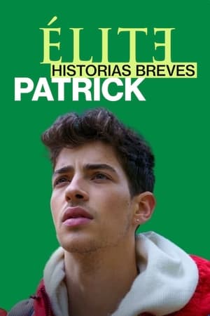 Élite Historias Breves: Patrick Temporada 1 online gratis