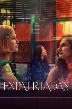 Expatriadas Temporada 1 online gratis