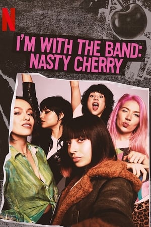 I'm with the Band: Nasty Cherry temporada  1 online