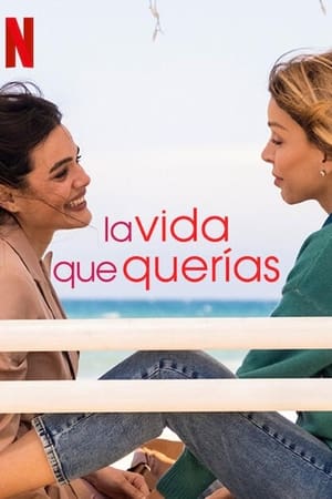 La vida que querías Temporada 1 online gratis