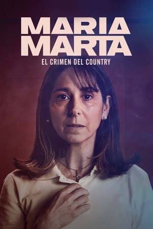 María Marta: el crimen del country temporada  1 online