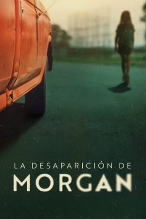 Morgan: en paradero desconocido Temporada 1 online gratis