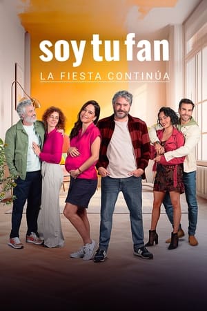 Soy tu fan. La fiesta continua Temporada 1 online gratis